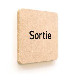 Plaque de porte carrée Texte Sortie en Bois médium - 120 x 120 - Gamme Leaf®